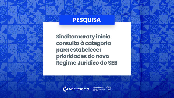 Sinditamaraty abre consulta à categoria para definir prioridades do novo Regime Jurídico do SEB