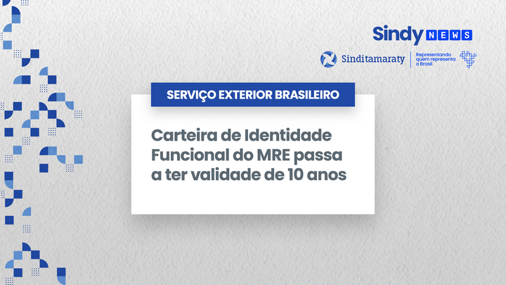 Carteira de Identidade Funcional do MRE passa a ter validade de 10 anos