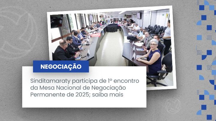 Sinditamaraty participa de 1º encontro da Mesa Nacional de Negociação Permanente de 2025; saiba mais