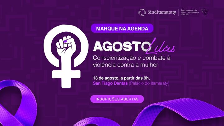 Agosto Lilás: Sinditamaraty promove evento sobre enfrentamento à violência contra a mulher