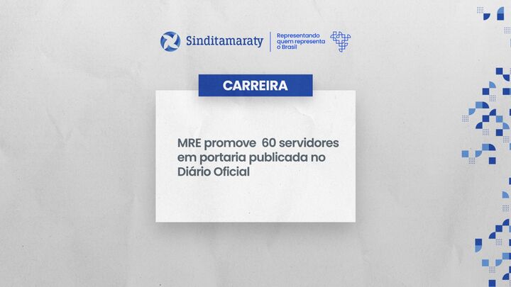 MRE promove  60 servidores em portaria publicada no Diário Oficial