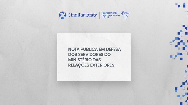 Nota Pública em Defesa dos servidores do Ministério das Relações Exteriores