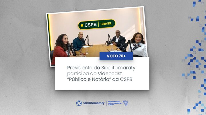 Presidente do Sinditamaraty participa do videocast “Público e Notório” da CSPB