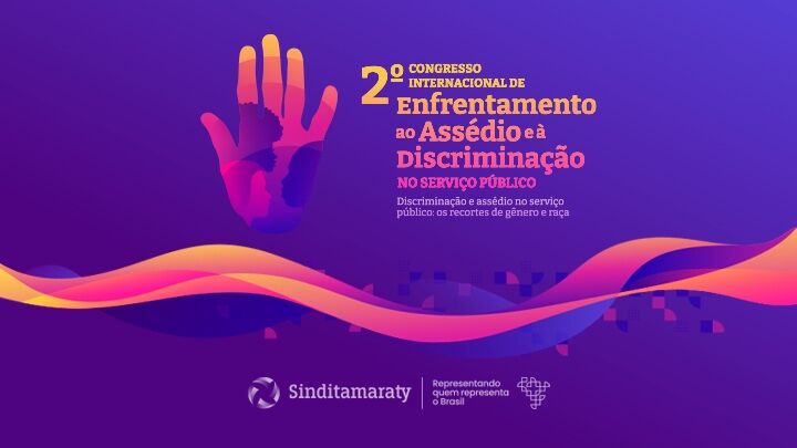 2º Congresso Internacional de Enfrentamento ao Assédio e à Discriminação