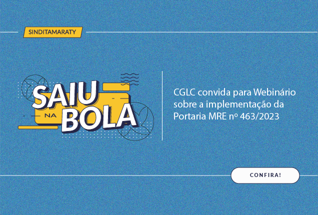 CGLC convida para Webinário sobre a implementação da Portaria MRE nº 463/2023