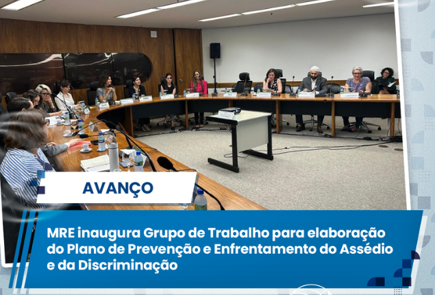 MRE inaugura Grupo de Trabalho para elaboração do Plano de Prevenção e Enfrentamento do Assédio e da Discriminação