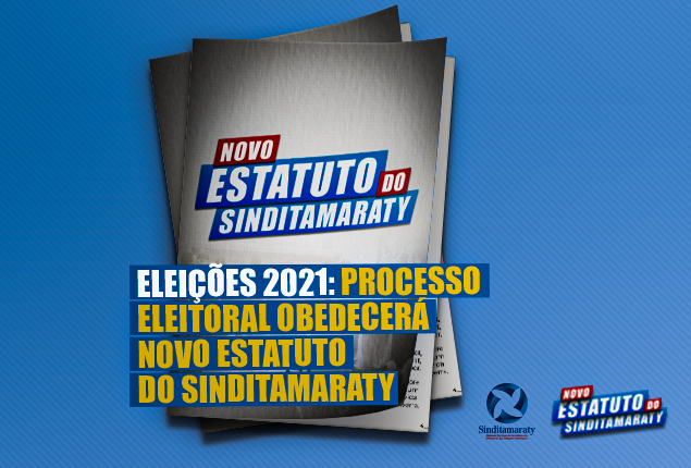 Eleições 2021: processo eleitoral obedecerá novo Estatuto do Sinditamaraty 